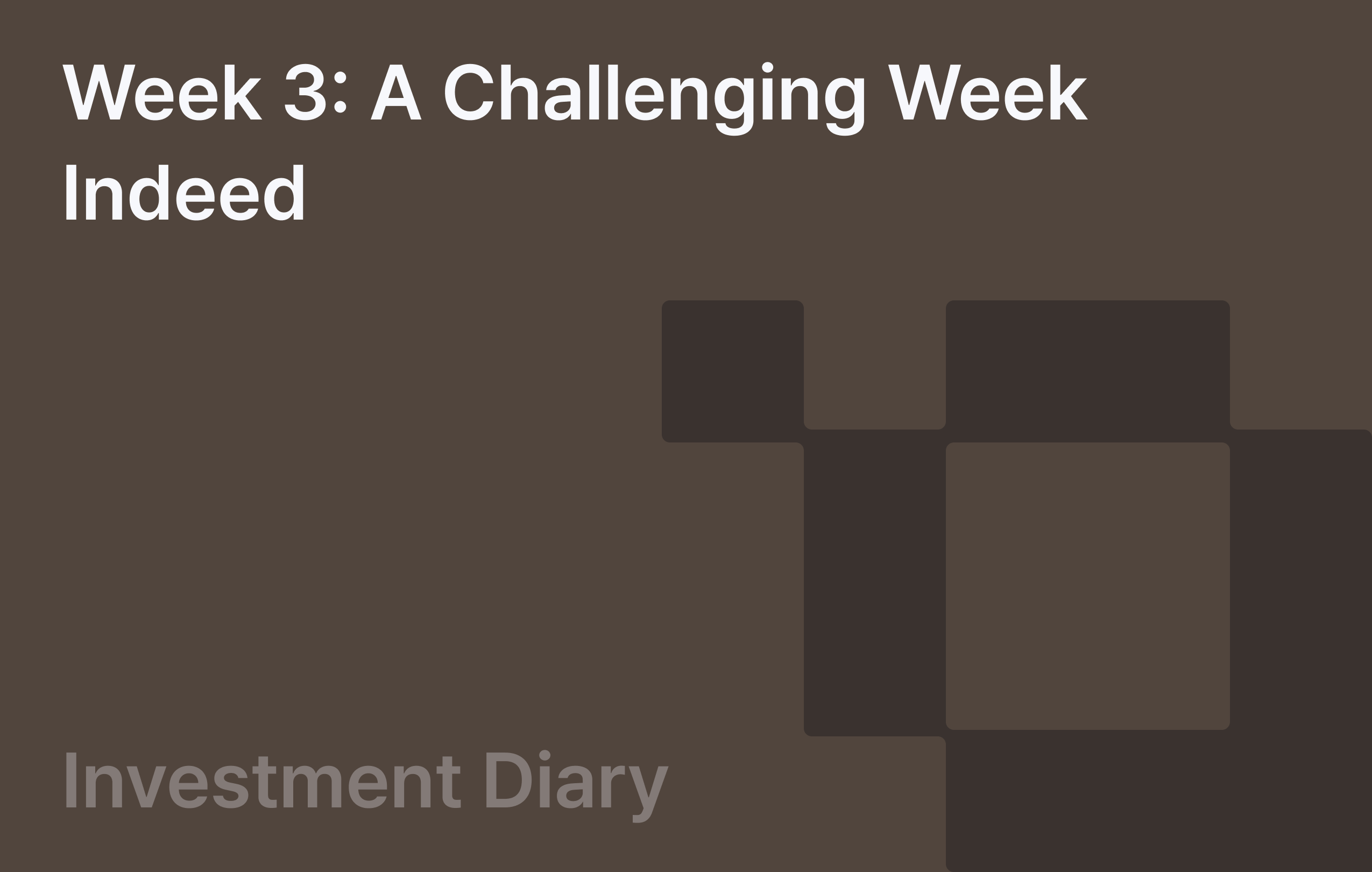 Week 3: A Challenging Week Indeed